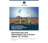 Vermehrung und Phänologie von Corema album (L.) D.Don: Vermehrung durch Stecklinge und Vorschlag für eine BBCH-Skala