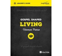 Vermon Pierre Gospel Shaped Living Leader's Guide (Tascabile)