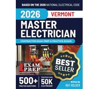 Vermont 2026 Master Electrician Exam Prep and Study Guide: 12 Practice Exams + 2 Full Final Exams: Trusted by 50k Electricians