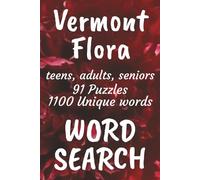 Vermont Flora Word Search Book: Word Searches with Easy to Read Print about Flora found in Vermont Trees, Flowers, Plants and More | 6x9 inches, 137 ... Vacations, Free Times, and Nature Enthusiasts