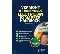 VERMONT JOURNEYMAN ELECTRICIAN EXAM PREP HANDBOOK: A Comprehensive Guide to Passing the Exam on Your First Try