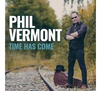 Phil Vermont Time Has Come (CD)