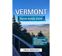 Vermont Travel Guide 2026: Charming Towns And Local Life