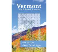 Vermont Word Search Puzzle Book: 65+ Puzzles | Fall Foliage, Skiing, Cities, Towns, History, and More | 6x9 100 pages