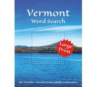 Vermont Word Search: Word Searches with Large Print about Vermont - its cities, landmarks and more | 8½ x 11 inches, 110 pages | 50+ Puzzles…Perfect ... fans, birthdays, and Vermont enthusiasts