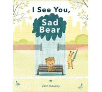 Vern Kousky I See You, Sad Bear (Copertina rigida)