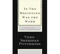 Vern S. Poythress In the Beginning Was the Word (Tascabile)