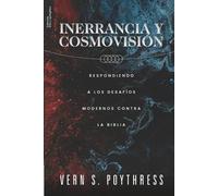 Vern S Poythress Inerrancia y Cosmovision (Tascabile) Ética Y Apologética