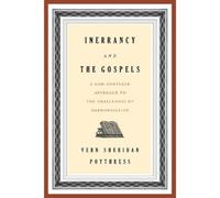 Vern S. Poythress Inerrancy and the Gospels (Tascabile)