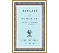 Vern S. Poythress Inerrancy and Worldview (Tascabile)
