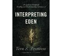 Vern S. Poythress Interpreting Eden (Tascabile)