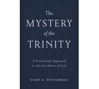 Vern S. Poythress Mystery of the Trinity, The (Copertina rigida)