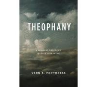 Vern S. Poythress Theophany (Tascabile)