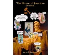 Verna B. Zempich The Illusion of American Justice (Tascabile)