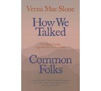 Verna Mae Slone Len Slone How We Talked and Common Folks (Tascabile)