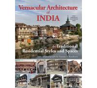 Vernacular Architecture of INDIA: Traditional Residential Styles and Spaces