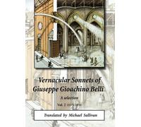 Vernacular Sonnets of Giuseppe Gioachino Belli Vol. 2: 1833-1834: Volume 2