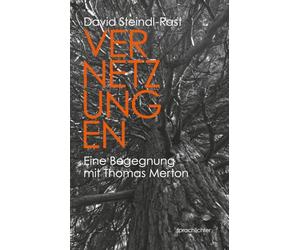 Vernetzungen: Eine Begegnung mit Thomas Merton
