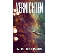 Vernichten: Ein episches Space-Opera-Abenteuer: 5