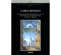 Vernizzi,Cristina. - Carlo Bossoli. Cronache pittoriche del Risorgimento 1859-18
