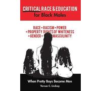 Vernon C. Lindsay Critical Race and Education for Black Males (Tascabile)