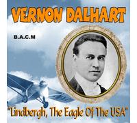 Vernon Dalhart - Lindberg the Eagle of the USA