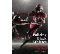 Vernon L. Andrews Policing Black Athletes (Tascabile)