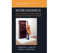 Vernon L. Smith Bart J. Wilson Humanomics (Tascabile)