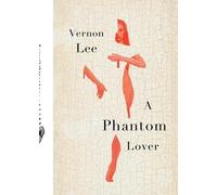 Vernon Lee A Phantom Lover (Tascabile)