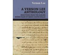 VERNON LEE A Vernon Lee Anthology - Selections from the Earlier Work (Tascabile)