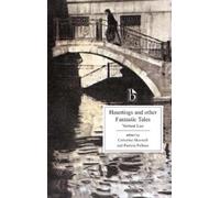 Vernon Lee Hauntings and Other Fantastic Tales (Tascabile) Broadview Editions