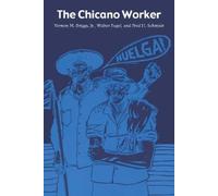 Vernon M. Briggs Walter Fogel Fred H. Schmidt The Chicano Worker (Tascabile)