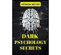 Vernon Meyer Dark Psychology Secrets (Tascabile)