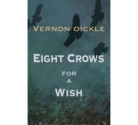 Vernon Oickle Eight Crows for a Wish (Tascabile) Crows