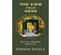 Vernon Oickle The View From Here (Tascabile)