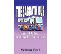 Vernon Putz The Sabbath Bus and Other Miracle Stories (Copertina rigida)