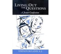 Vernon Ruland Living Out the Questions (Tascabile)