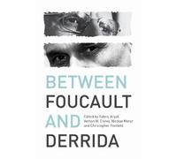 Vernon W. Cisney Between Foucault and Derrida (Tascabile)