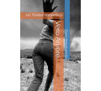 Vero Amore: Un Thriller romantico
