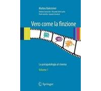 Vero come la finzione. La psicopatologia al cinema. Vol. 1