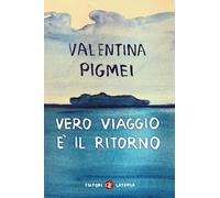 Vero viaggio è il ritorno