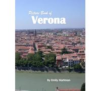 Verona: A Beautiful Visual Journey for Travel and Photography Lovers