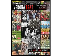 Verona Beat. Gruppi e cantanti veronesi anni 60 e 70 fra rock and roll, beat e progressive