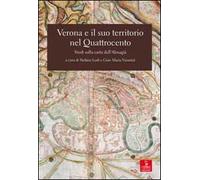 Verona e il suo territorio nel Quattrocento. Studi sulla carta dell'Almagià