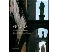 Verona. La città, il territorio. Ediz. italiana e inglese