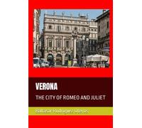 VERONA: THE CITY OF ROMEO AND JULIET: 1