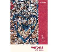 Verona. Una guida