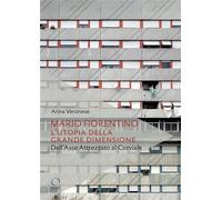Veronese, Anna. - Mario Fiorentino. L'utopia della grande dimensione.
