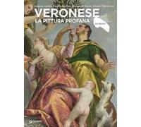 Veronese. La pittura profana. Ediz. a colori