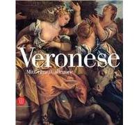 Veronese. Miti, ritratti, allegorie. Ediz. illustrata
